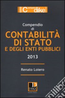 Compendio di contabilità di Stato e degli enti pubblici libro di Loiero Renato