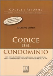 Codice del condominio libro di Spoto Giuseppe