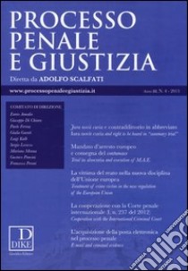 Processo penale e giustizia (2013). Vol. 4 libro