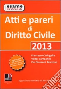 Atti e pareri di diritto civile libro di Caringella Francesco; Campanile Valter; Marrone Pio Giovanni