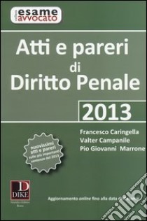 Atti e pareri di diritto penale libro di Caringella Francesco; Campanile Valter; Marrone Pio Giovanni