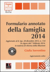 Formulario annotato della famiglia 2014. Con CD-ROM libro di Sorrentino Giulia