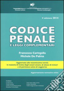 Codice penale e leggi complementari. Con aggiornamento online libro di Caringella Francesco; De Palma Michele