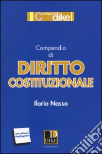 Compendio di diritto costituzionale libro di Nasso Ilario