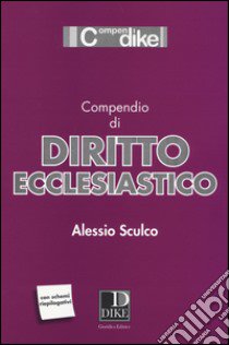 Compendio di diritto ecclesiastico libro di Sculco Alessio