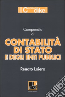 Compendio di contabilità di Stato e degli enti pubblici libro di Loiero Renato