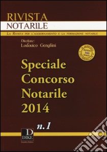 Rivista notarile (2014). Speciale concorso notarile. Vol. 1 libro