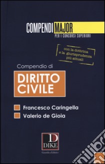 Compendio di diritto civile libro di Caringella Francesco; De Gioia Valerio