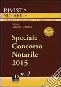 Rivista notarile (2015). Speciale concorso notarile. Vol. 2 libro