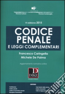 Codice penale e leggi complementari. Con aggiornamento online libro di Caringella Francesco; De Palma Michele