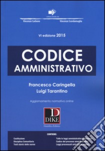 Codice amministrativo. Con aggiornamento online libro di Caringella Francesco; Tarantino Luigi