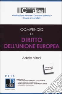 Compendio di diritto dell'Unione Europea libro di Vinci Adele