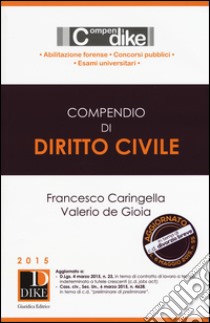 Compendio di diritto civile. Minor libro di Caringella Francesco; De Gioia Valerio