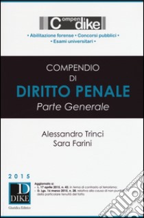 Compendio di diritto penale. Parte generale libro di Trinci Alessandro; Farini Sara