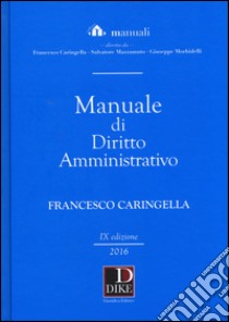 Manuale di diritto amministrativo libro di Caringella Francesco