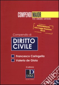 Compendio di diritto civile libro di Caringella Francesco; De Gioia Valerio