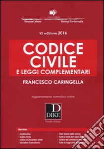 Codice civile e leggi complementari libro di Caringella Francesco