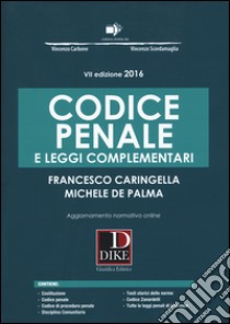 Codice penale e leggi complementari libro di Caringella Francesco; De Palma Michele