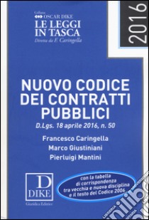 Nuovo codice dei contratti pubblici libro di Caringella Francesco; Giustiniani Marco; Mantini Pierluigi