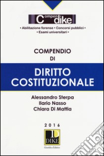 Compendio di diritto costituzionale libro di Sterpa Alessandro; Nasso Ilario; Di Mattia Chiara