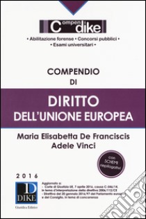 Compendio di diritto dell'Unione europea libro di Vinci Adele