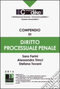 Compendio di diritto processuale penale libro di Farini Sara; Trinci Alessandro; Tovani Stefano