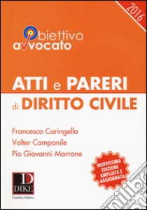 Atti e pareri di diritto civile libro di Caringella Francesco; Campanile Valter; Marrone Pio Giovanni