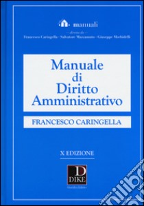 Manuale di diritto amministrativo libro di Caringella Francesco