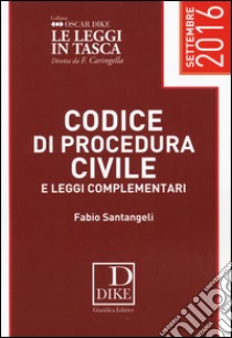 Codice di procedura civile e leggi complementari libro di Santangeli Fabio
