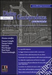 Diritto e giurisprudenza commentata (2016). Vol. 4 libro