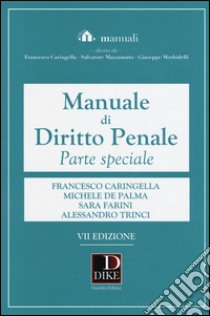 Manuale di diritto penale. Parte speciale libro di Caringella Francesco; De Palma Michele; Farini Sara