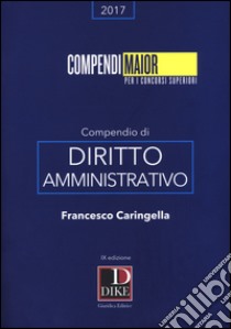 Compendio di diritto amministrativo libro di Caringella Francesco