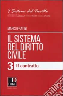 Il sistema del diritto civile. Vol. 3: Il contratto libro di Fratini Marco