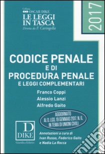 Codice penale e di procedura penale e leggi complementari libro di Coppi Franco; Lanzi Alessio; Gaito Alfredo