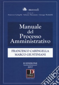 Manuale del processo amministrativo libro di Caringella Francesco; Giustiniani Marco