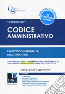 Codice amministrativo. Con Contenuto digitale per download e accesso on line libro di Caringella Francesco; Tarantino Luigi