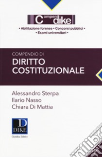 Compendio di diritto costituzionale libro di Sterpa Alessandro; Nasso Ilario; Di Mattia Chiara