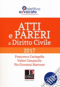 Atti e pareri di diritto civile libro di Caringella Francesco; Campanile Valter; Marrone Pio Giovanni