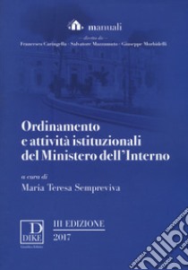 Ordinamento e attività istituzionali del Ministero dell'interno libro di Sempreviva M. T. (cur.)