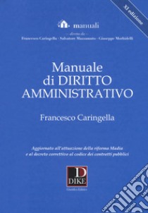 Manuale di diritto amministrativo. Con Aggiornamento online libro di Caringella Francesco