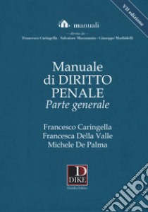 Manuale di diritto penale. Parte generale. Con Aggiornamento online libro di Caringella Francesco; Della Valle Francesca; De Palma Michele