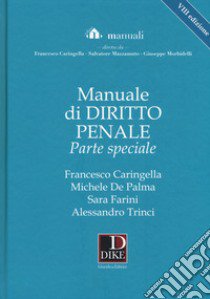 Manuale di diritto penale. Parte speciale. Con Contenuto digitale per download e accesso on line libro di Caringella Francesco; De Palma Michele; Farini Sara