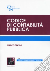 Codice di contabilità pubblica libro di Fratini Marco