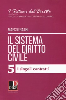 Il sistema del diritto civile. Vol. 5: I singoli contratti libro di Fratini Marco