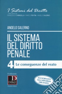 Il sistema del diritto penale. Vol. 4: Le conseguenze del reato libro di Salerno Angelo