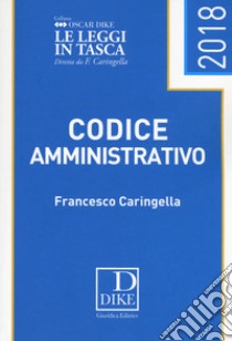 Codice amministrativo libro di Caringella Francesco