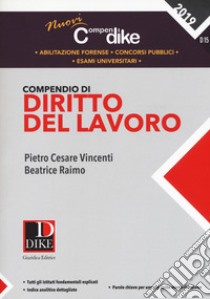 Compendio di diritto del lavoro libro di Vincenti Pietro Cesare; Raimo Beatrice