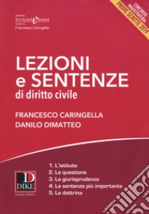 Lezioni e sentenze di diritto civile 201872019. Con espansione online libro di Caringella Francesco; Dimatteo Danilo