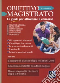 Obiettivo magistrato. La guida per affrontare il concorso (2018). Vol. 9: Settembre libro