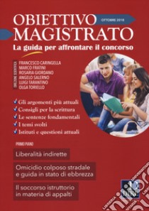 Obiettivo magistrato. La guida per affrontare il concorso (2018). Vol. 10: Ottobre libro